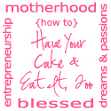 Have Your Cake and Eat It Too