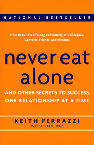 10 Smart Networking Lessons I Learned from “Never Eat Alone”